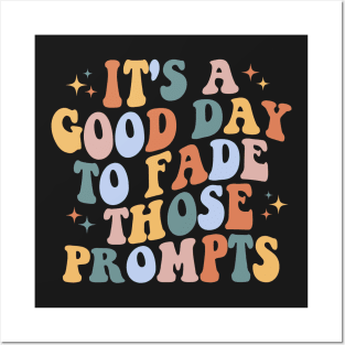 It's a Good Day to Fade Those Prompts, Applied Behavior Analysis, behavior therapist, ABA Therapist Gift Posters and Art